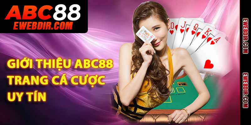 Giới thiệu ABC88 - Trang cá cược uy tín